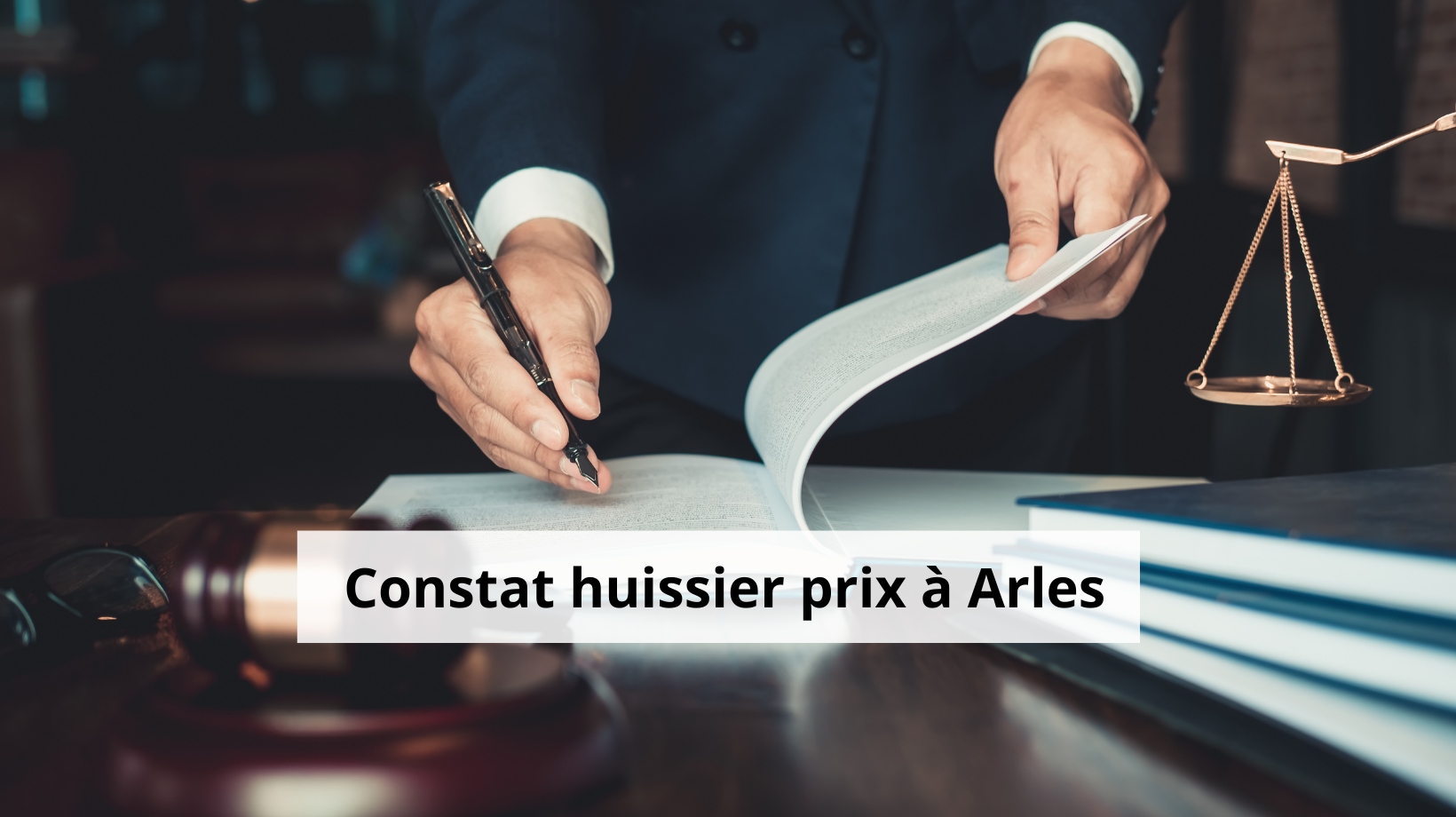 Constat huissier prix Arles